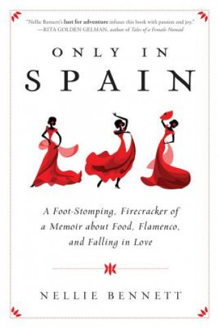 Kniha Only in Spain Nellie Bennett