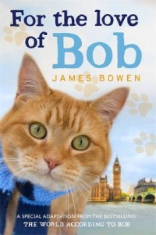 Kniha For the Love of Bob James Bowen