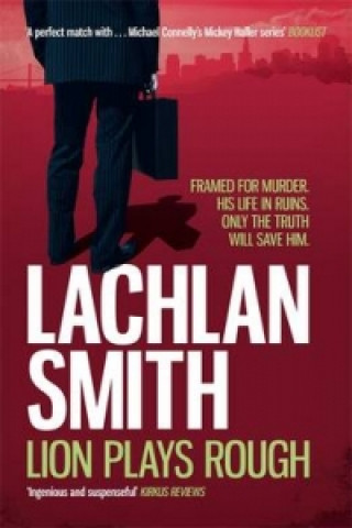 Kniha Lion Plays Rough (Leo Maxwell 2) Lachlan Smith