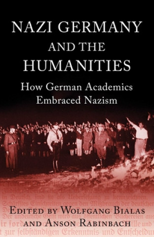 Könyv Nazi Germany and The Humanities Anson Rabinbach