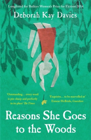 Buch Reasons She Goes to the Woods Deborah Kay Davies