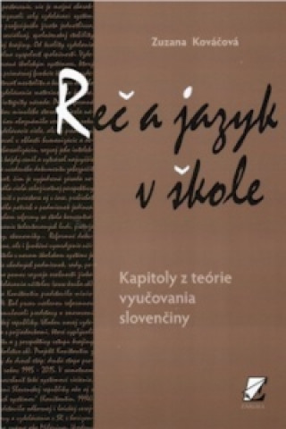 Book Reč a jazyk v škole Zuzana Kováčová