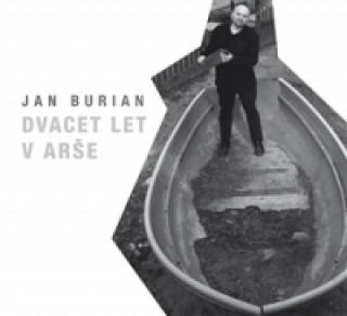 Audio Dvacet let v Arše Jan Burian
