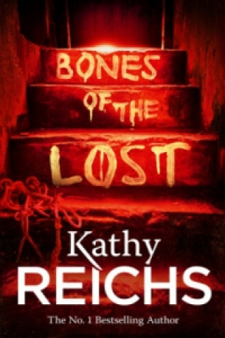 Carte Bones of the Lost Kathy Reichs