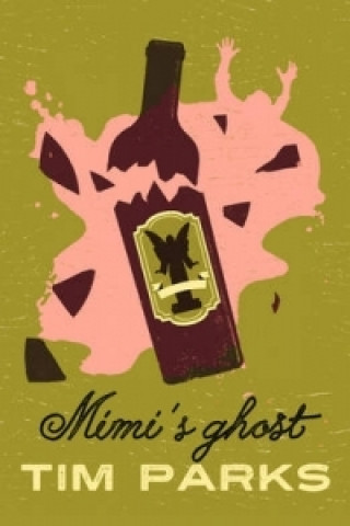 Könyv Mimi's Ghost Tim Parks