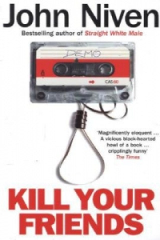 Kniha Kill Your Friends John Niven