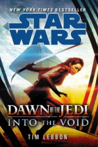 Carte Star Wars: Dawn of the Jedi: Into the Void Tim Lebbon