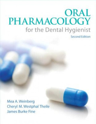 Kniha Oral Pharmacology for the Dental Hygienist Mea A Weinberg