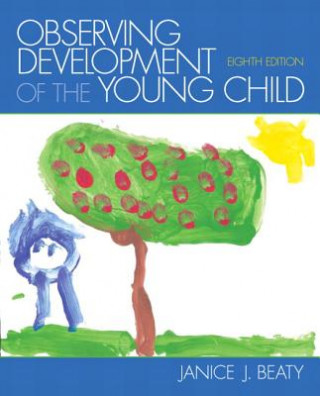 Könyv Observing Development of the Young Child Janice J Beaty