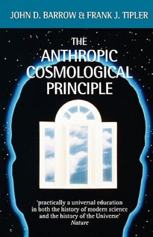 Kniha Anthropic Cosmological Principle John David Barrow