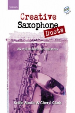 Tiskovina Creative Saxophone Duets Kellie Santin