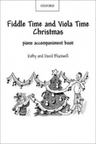 Tlačovina Fiddle Time and Viola Time Christmas: Piano Book Kathy Blackwell