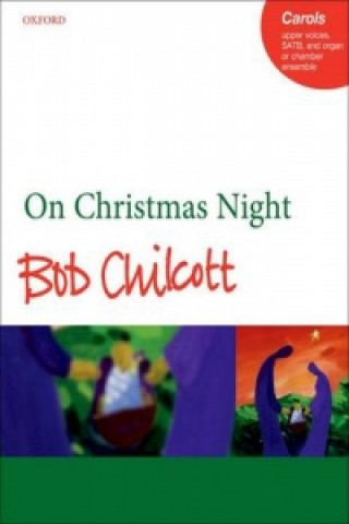 Nyomtatványok On Christmas Night Bob Chilcott