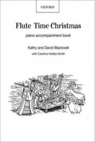 Nyomtatványok Flute Time Christmas: Piano Book Kathy Blackwell