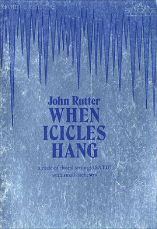 Tiskani izdelki When Icicles Hang John Rutter