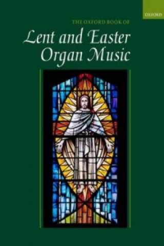 Tiskovina Oxford Book of Lent and Easter Organ Music Robert Gower