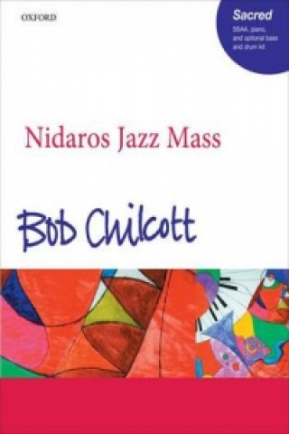Nyomtatványok Nidaros Jazz Mass Bob Chilcott