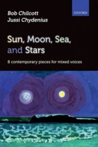 Tlačovina Sun, Moon, Sea, and Stars Bob Chilcott