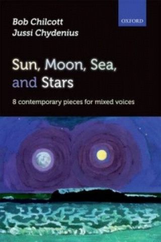 Prasa Sun, Moon, Sea, and Stars Bob Chilcott