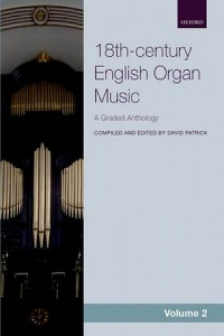 Tiskovina 18th-century English Organ Music, Volume 2 David Patrick