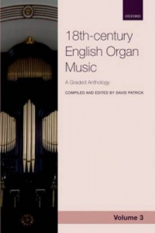 Materiale tipărite 18th-century English Organ Music, Volume 3 David Patrick