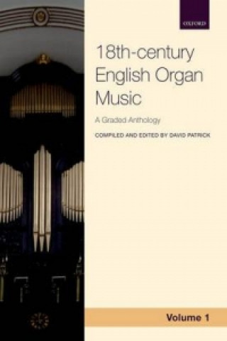 Materiale tipărite 18th-century English Organ Music, Volume 1 David Patrick