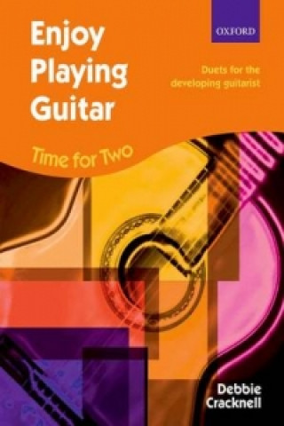 Nyomtatványok Enjoy Playing Guitar: Time for Two + CD Debbie Cracknell