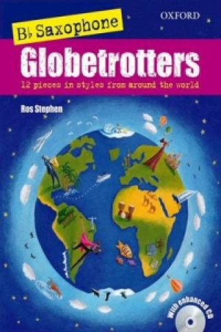 Materiale tipărite Saxophone Globetrotters, B flat edition + CD Ros Stephen
