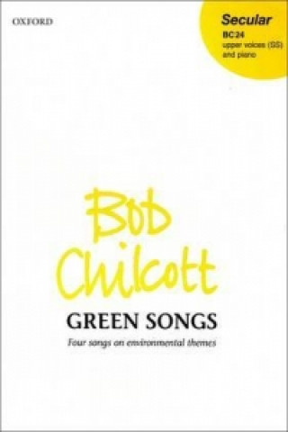 Materiale tipărite Green Songs Bob Chilcott