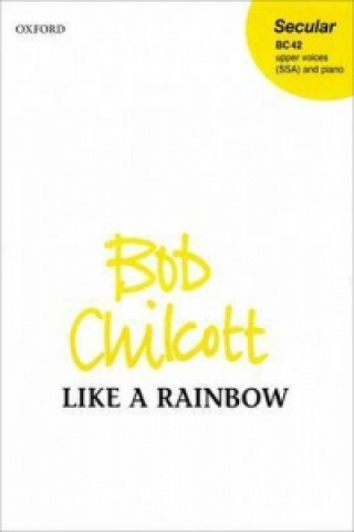 Tiskovina Like a rainbow BOB CHILCOTT