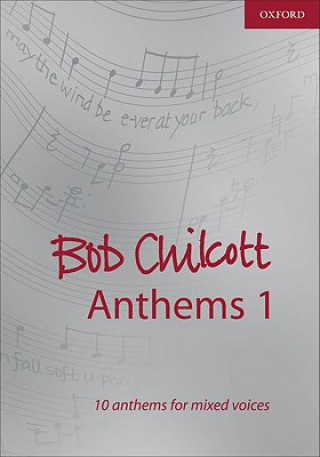 Prasa Bob Chilcott Anthems 1 Bob Chilcott