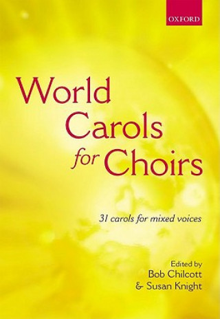 Tiskovina World Carols for Choirs (SATB) Bob Chilcott