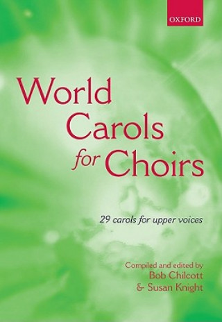Tlačovina World Carols for Choirs (SSA) Bob Chilcott