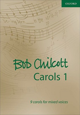 Tiskovina Bob Chilcott Carols 1 Bob Chilcott