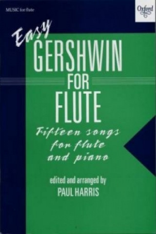 Tiskovina Easy Gershwin for Flute George Gershwin