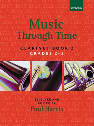 Tlačovina Music through Time Clarinet Book 2 Paul Harris