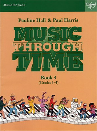 Nyomtatványok Music through Time Piano Book 3 Paul Harris