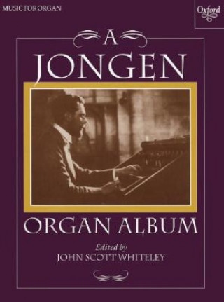 Materiale tipărite Jongen Organ Album Joseph Jongen