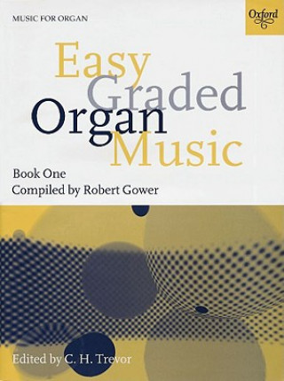 Tlačovina Easy Graded Organ Music Book 1 C. H. Trevor