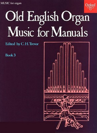 Tiskovina Old English Organ Music for Manuals Book 3 C. H. Trevor