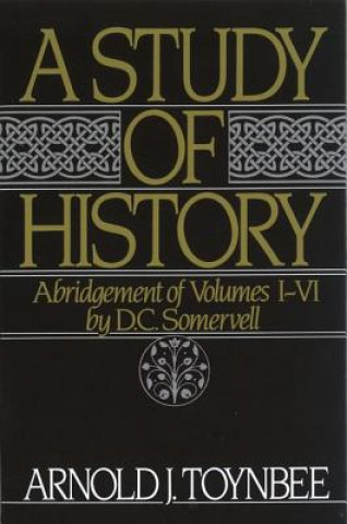 Kniha Study of History: Volume I: Abridgement of Volumes I-VI Arnold J. Toynbee