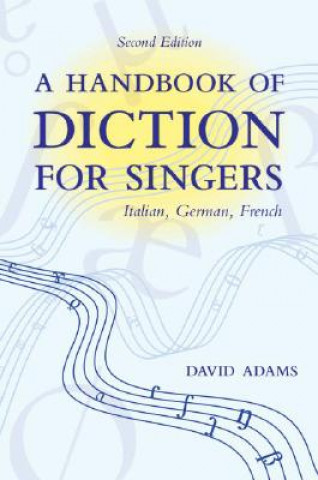 Knjiga Handbook of Diction for Singers David Adams