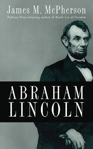 Könyv Abraham Lincoln James M. (Princeton University) McPherson