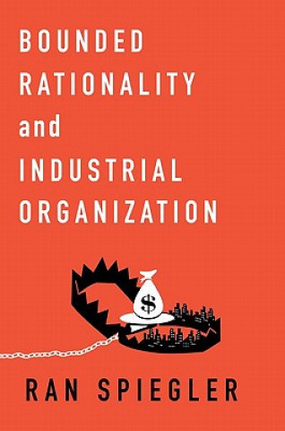 Carte Bounded Rationality and Industrial Organization Ran Spiegler