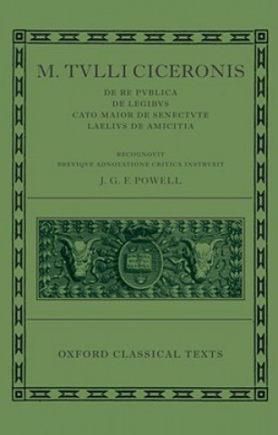 Carte M. Tulli Ciceronis De Re Publica, De Legibus, Cato Maior de Senectute, Laelius de Amicitia Powell