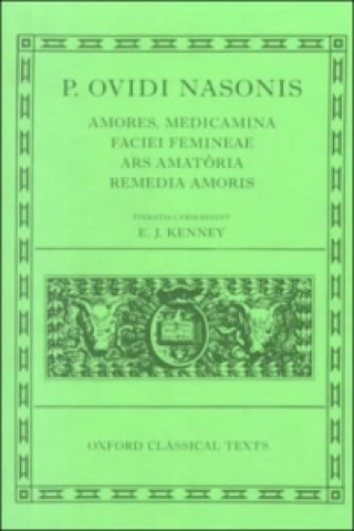 Könyv Ovid Amores, Medicamina Faciei Femineae, Ars Amatoria, Remedia Amoris Kenney