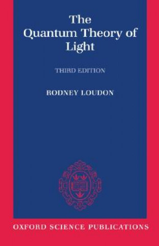 Carte Quantum Theory of Light Rodney Loudon
