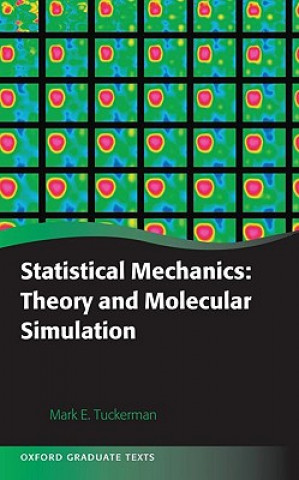 Könyv Statistical Mechanics: Theory and Molecular Simulation Tuckerman