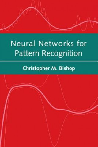 Kniha Neural Networks for Pattern Recognition Christopher Bishop
