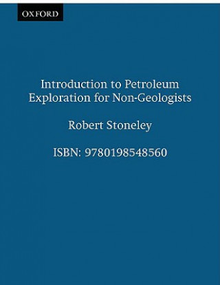 Książka Introduction to Petroleum Exploration for Non-Geologists Robert Stoneley